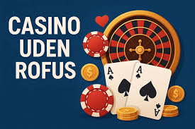 Online Casinoer Uden ROFUS Dit Guide til Sikker Spil Online Casinoer Uden ROFUS Dit Guide til Sikker Spil